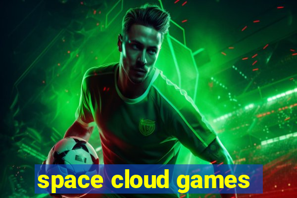 space cloud games